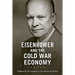 Eisenhower and the Cold War Economy
