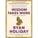 Wisdom Takes Work: Learn. Apply. Repeat.