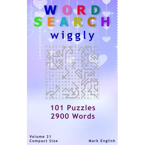 Word Search: Wiggly, 101 Puzzles, 2900 Words, Volume 21, Compact 5"x8" Size