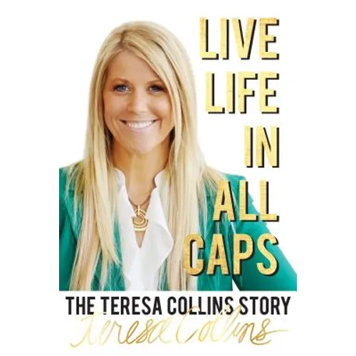 Live Life in All Caps: The Teresa Collins Story