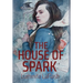 The House of Spark