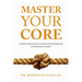 Master Your Core: A Science-Based Guide to Achieve Peak Performance and Resilience to Injury