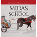 Midas Goes to School: A Gypsy Vanner Horse Adventure