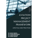 Aviation Project Management Framework: Lifecycle and Practices