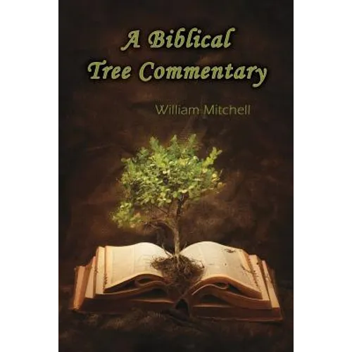 A Biblical Tree Commentary