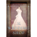 The Wedding Shop: A Sweet Romance