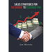 Sales Strategies for the Rookie to Seasoned Pro