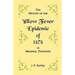 A History of the Yellow Fever Epidemic of 1878, in Memphis, Tennessee