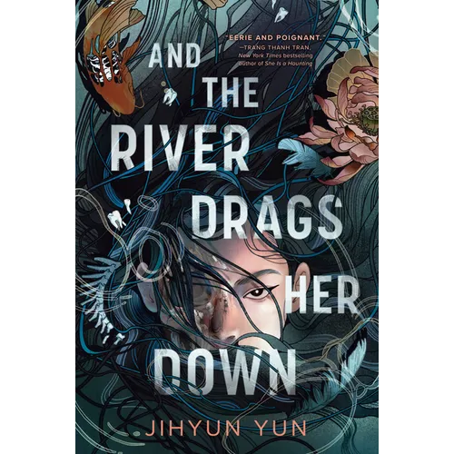 And the River Drags Her Down