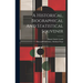 A Historical, Biographical And Statistical Souvenir
