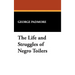 The Life and Struggles of Negro Toilers