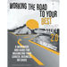 Working the Road to Your Best Stuff 2.0: A Workbook and Guide for Maximizing Your, Business, or Cause