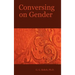 Conversing on Gender