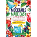 Mocktails Made Easy: How To Craft Healthy & Delicious Non-Alcoholic Drinks For Every Occasion 108+ Simple Recipes Using Everyday Ingredient