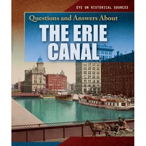 Questions and Answers about the Erie Canal