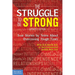 The Struggle to Be Strong: True Stories by Teens about Overcoming Tough Times (Updated Edition)