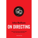 John Badham on Directing - 2nd Edition: Notes from the Set of Saturday Night Fever, War Games, and More