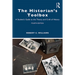 The Historian's Toolbox: A Student's Guide to the Theory and Craft of History