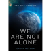 We Are Not Alone: The UFO Reality