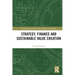 Strategy, Finance and Sustainable Value Creation