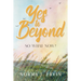 Yes to Beyond: So What Now?