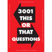 3,001 This or That Questions