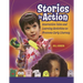 Stories in Action: Interactive Tales and Learning Activities to Promote Early Literacy