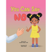 You Can Say No