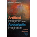 Artificial Intelligence and the Apocalyptic Imagination: Artificial Agency and Human Hope