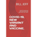 Covid-19, New Variant and Vaccine.: Covid-19 vaccines are safe. But let's be clear about what 'safe' means.