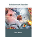Autoimmune Disorders: Diagnosis, Prognosis and Therapeutics