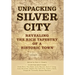 Unpacking Silver City