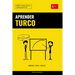Aprender Turco - Rápido / Fácil / Eficaz: 2000 Vocablos Claves