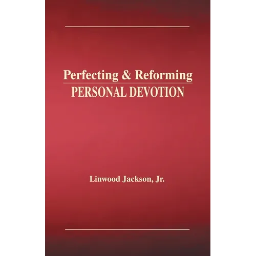 Perfecting & Reforming Personal Devotion