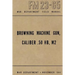 Browning Machine Gun, Caliber .50 HB, M2: War Department Field Manual FM 23-65, November 1944