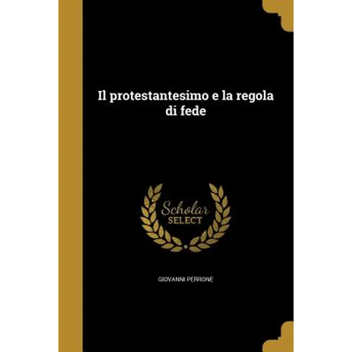 Il protestantesimo e la regola di fede