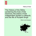 The History of the Sikhs; containing the lives of the Gooroos; the history of the independent Sirdars or Missuls; and the life of Runjeet Singh