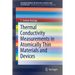 Thermal Conductivity Measurements in Atomically Thin Materials and Devices