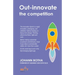 Out-innovate the competition