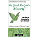 Be Good To God's Money