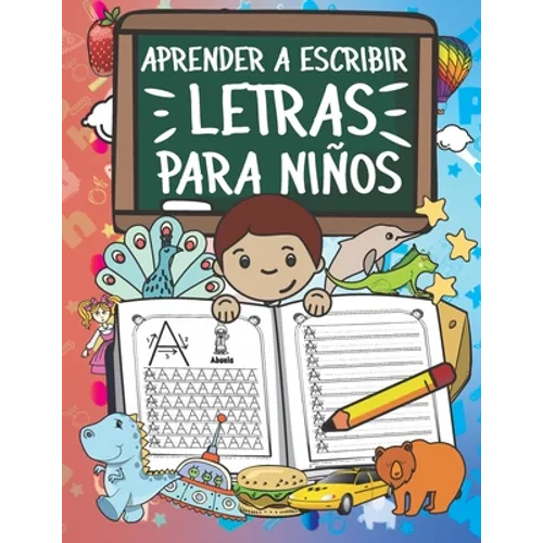 Aprender A Escribir Letras Para Niños: Primeros Ejercicios De Escritura Para Aprender El Alfabeto.