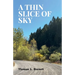 A Thin Slice of Sky