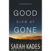 Good Kind of Gone