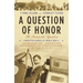 A Question of Honor: The Kosciuszko Squadron: Forgotten Heroes of World War II