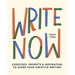 Write Now: 100 Writing Prompts to Kick-Start Your Creativity