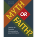 Myth or Faith? Clearing Up Common Misconceptions about Christianity - Study Guide