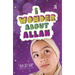 I Wonder about Allah: Book One