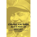 Chiang Kai Shek - Asia's Man of Destiny