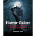 Horror Galore: 300 Fantastic Fright Flicks You Might Have Missed