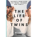 The Life of Twins: Insights from over 120 twins, friends and family